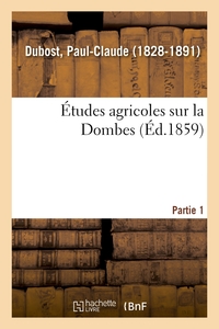 Études agricoles sur la Dombes. Partie 1