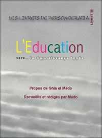 L'EDUCATION VERS... LA CONNAISSANCE INNEE - LIVRET 8