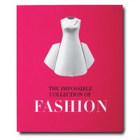 THE IMPOSSIBLE COLLECTION OF FASHION