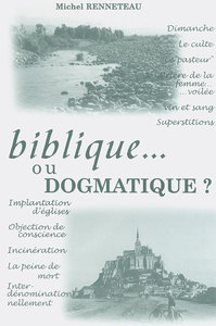 Biblique ou dogmatique ?
