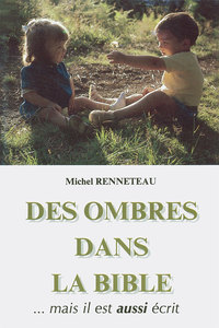 Des ombres dans la Bible. Volume 1