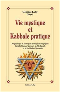 VIE MYSTIQUE ET KABBALE PRATIQUE