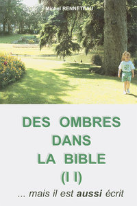 Des ombres dans la Bible. Volume 2