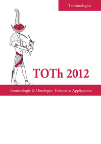 TOTh 2012 - terminologie & ontologie, théories et applications