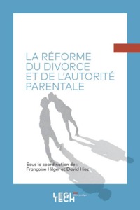 LA REFORME DU DIVORCE ET DE L AUTORITE PARENTALE