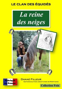 LE CLAN DES EQUIDES - LA REINE DES NEIGES