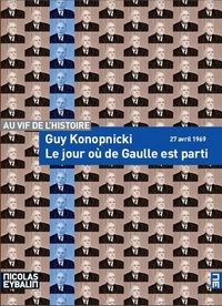 LE JOUR OU DE GAULLE EST PARTI