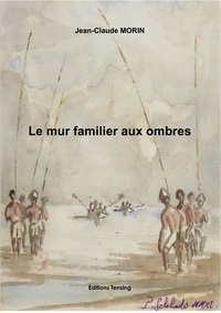 Le mur familier aux ombres