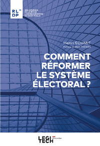 Comment réformer le système électoral ?