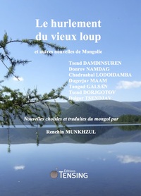 ULE HURLEMENT DU VIEUX LOUP ET AUTRES NOUVELLES DE MONGOLIE