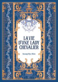 La vie d'une Lady Chevalier