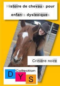 HISTOIRES DE CHEVAUX POUR ENFANTS DYSLEXIQUES - CRINIERE NOIRE