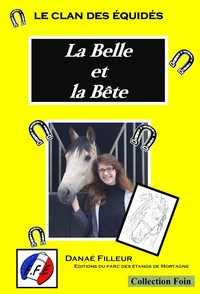 LE CLAN DES EQUIDES, LA BELLE ET LA BETE