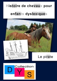 HISTOIRE DE CHEVAUX POUR ENFANTS DYSLEXIQUES - LE PIRATE