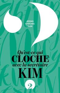 Qu'est-ce qui cloche avec la secrétaire Kim ? T.2