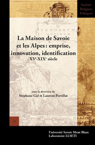 La maison de Savoie et les Alpes - emprise, innovation, identification