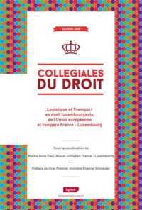 LOGISTIQUE ET TRANSPORT EN DROIT LUXEMBOURGEOIS DE L'UNION EUROPEENNE ET COMPARE