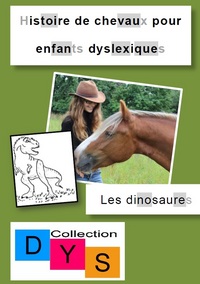 HISTOIRE DE CHEVAUX POUR ENFANTS DYSLEXIQUES - LES DINOSAURES