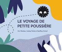 LE VOYAGE DE PETITE POUSSIERE