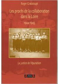 Les procès de la collaboration dans la Loire (1944-1945)