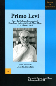 Primo Levi - actes du colloque international, Chambéry, Université Savoie Mont Blanc, 25 et 26 mars 2015