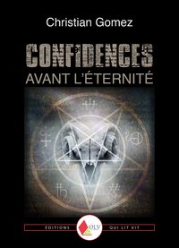 Confidences avant l'éternité de Christian Gomez