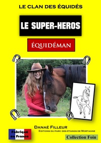 LE CLAN DES EQUIDES, LE SUPER-HEROS - EQUIDEMAN