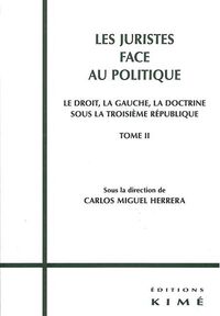 LES JURISTES FACE AU POLITIQUE T. 2