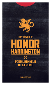 HONOR HARRINGTON - T02 - POUR L'HONNEUR DE LA REINE - HONOR HARRINGTON LIVRE 2