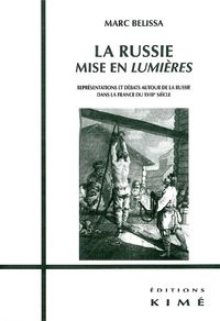 LA RUSSIE MISE EN LUMIERES - REPRESENTATIONS ET DEBATS AUTOUR DE LA R