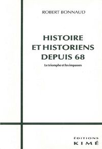 HISTOIRE ET HISTORIENS DEPUIS 68