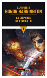 HONOR HARRINGTON - T08 - LA DISPARUE DE L'ENFER - VOL02 - HONOR HARRINGTON