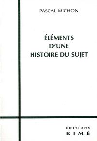 ELEMENTS D'UNE HISTOIRE DU SUJET