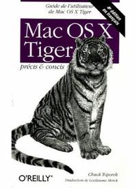 Mac OS X Tiger : Précis et concis - 4e édition