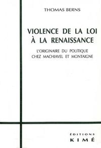 VIOLENCE DE LA LOI A LA RENAISSANCE