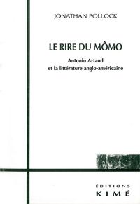 LE RIRE DU MOMO - ANTONIN ARTAUD ET LA LITT. ANGLO-USA