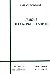 L' AMOUR DE LA NON-PHILOSOPHIE