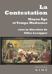 LA CONTESTATION - MOYEN AGE ET TEMPS MODERNES