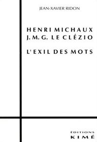 HENRI MICHAUX LE CLEZIO,L'EXIL DES MOTS