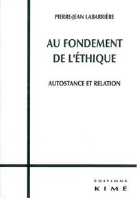 Au Fondement de l'Ethique