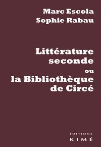 Littérature Seconde ou la Bibliotheque de Circe