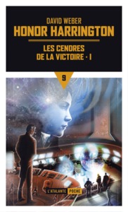 HONOR HARRINGTON - T09 - LES CENDRES DE LA VICTOIRE - VOL01 - HONOR HARRINGTON