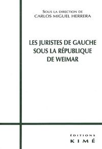 LES JURISTES DE GAUCHE SOUS LA REPUBLIQUE DE WEIMAR
