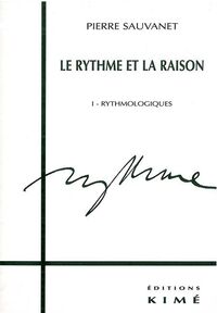 Le Rythme et la Raison T. 1
