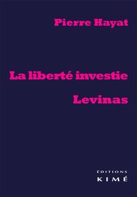 LA LIBERTE INVESTIE LEVINAS