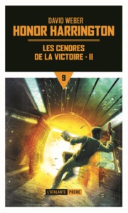 HONOR HARRINGTON - T09 - LES CENDRES DE LA VICTOIRE - VOL02 - HONOR HARRINGTON