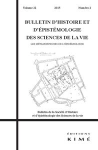 BULLETIN D'HISTOIRE DES SCIENCES DE LA VIE 22 / 2