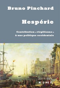 HESPERIE - CONTRIBUTION "VIRGILIENNE" A UNE POLITIQUE OCCIDENTALE