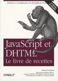 JavaScript & DHTML : Le livre de recettes - 2e édition