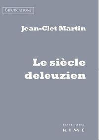 LE SIECLE DELEUZIEN